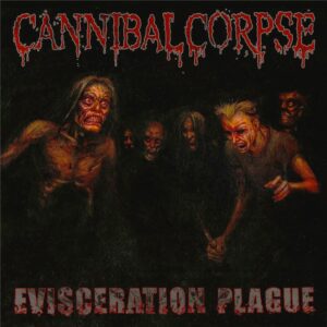 Cannibal Corpse - Evisceration Plague (Slipcase)