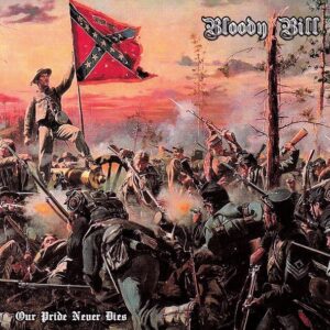 Bloody Bill - Our Pride  Never Dies