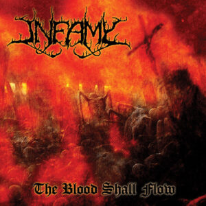 Infamy - The Blood Shall Flow (Importado Terror From Hell Records)