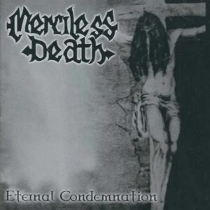 Merciless Death - Eternal Condemnation (Importado Thrashing Madness Productions)