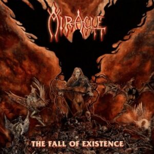 Miracle - The Fall of Existence (Importado Thrashing Madness Productions)