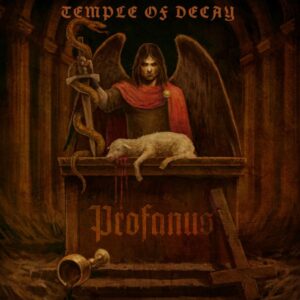 Temple Of Decay - Profanus