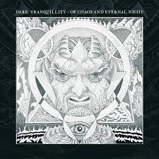 Dark Tranquillity – Of Chaos and Eternal Night