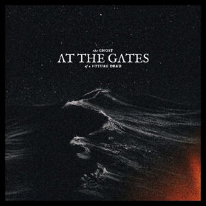 At The Gates - The Ghost Of A Future Dead (Importado Pacheco Records)
