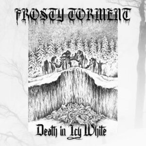Frosty Torment – Death In Icy White (Importado)