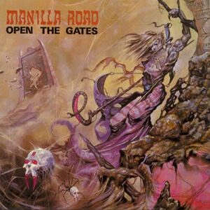 Manilla Road - Open The Gates (Importado Del Imaginario Records)