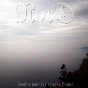 Nord - Sombre Jour / Les Saisons... (Importado)