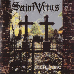 Saint Vitus - Die Healing (Importado Del Imaginario Records)