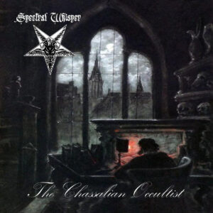 Spectral Whisper - The Chassalian Occultist (Importado)