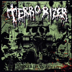Terrorizer - Darker Days Ahead (Importado Del Imaginario Records)