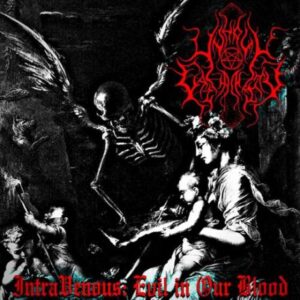 Unholy Calamity - Intravenous: Evil In Our Blood (Importado)