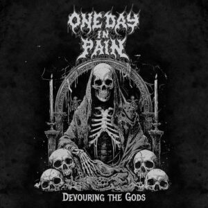 One Day In Pain - Devouring The Gods (Importado Awakening Records)