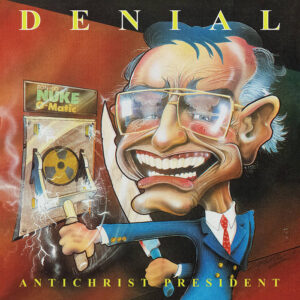 Denial - Antichrist President (Importado Awakening Records)