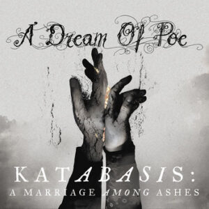 A Dream Of Poe - Katabasis - A Marriage Among Ashes (Importado Meuse Music)
