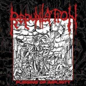 Repudilation - Purging of Impurity (Importado Iron Fortress Records)