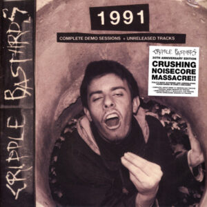 Cripple Bastards - 1991 Complete Demo Sessions + Unreleased Tracks (Importado Mierdas Productions)