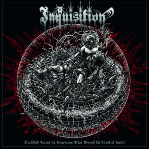 Inquisition - Bloodshed Across The Empyrean Altar Beyond The Celestial Zenith