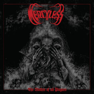 Mercyless - The Mother Of All Plagues (Importado Osmose Productions)