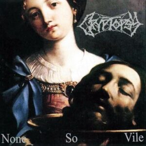 Cryptopsy – None So Vile (Slipcase)
